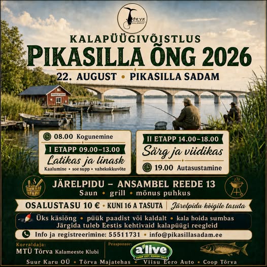 KALAPÜÜGIVÕISTLUS PIKASILLA ÕNG 2026 22. AUGUST • PIKASILLA SADAM 08.00 Kogunemine I ETAPP 09.00–13.00 Latikas • särg • linask Kaalumine • soe supp • vahekokkuv